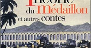 La théorie du médaillon et autres contes